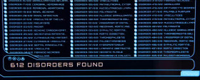 - Scan complete. Analyzing data.
[the inscription on the monitor: 612 disorders found]
- What's it say is wrong with me?
- It's a few things.
